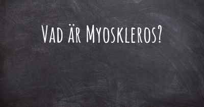 Vad är Myoskleros?