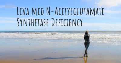 Leva med N-Acetylglutamate Synthetase Deficiency