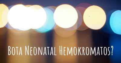 Bota Neonatal Hemokromatos?