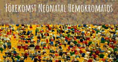 Förekomst Neonatal Hemokromatos