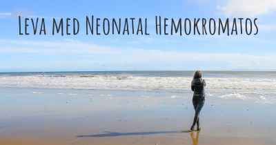 Leva med Neonatal Hemokromatos