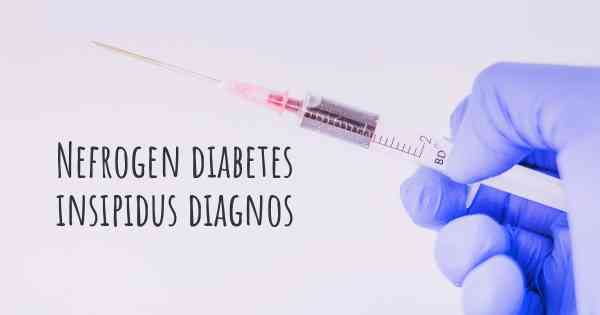 Nefrogen diabetes insipidus diagnos