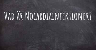 Vad är Nocardiainfektioner?