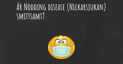 Är Nodding disease (Nickarsjukan) smittsamt?