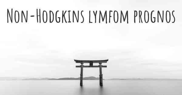 Non-Hodgkins lymfom prognos
