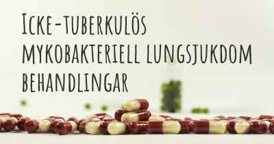 Icke-tuberkulös mykobakteriell lungsjukdom behandlingar