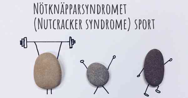 Nötknäpparsyndromet (Nutcracker syndrome) sport