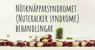 Nötknäpparsyndromet (Nutcracker syndrome) behandlingar