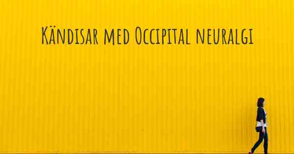 Kändisar med Occipital neuralgi