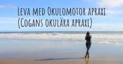 Leva med Okulomotor apraxi (Cogans okulära apraxi)