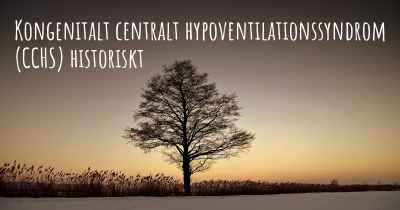 Kongenitalt centralt hypoventilationssyndrom (CCHS) historiskt