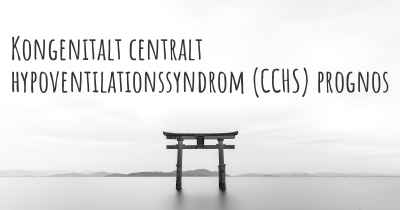 Kongenitalt centralt hypoventilationssyndrom (CCHS) prognos