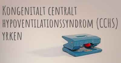 Kongenitalt centralt hypoventilationssyndrom (CCHS) yrken