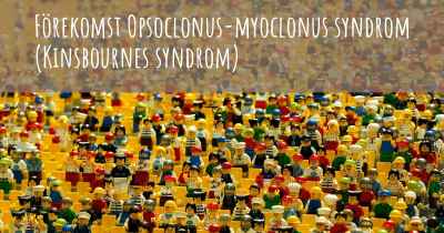 Förekomst Opsoclonus-myoclonus syndrom (Kinsbournes syndrom)