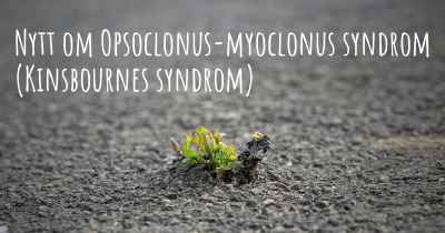 Nytt om Opsoclonus-myoclonus syndrom (Kinsbournes syndrom)