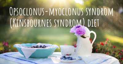 Opsoclonus-myoclonus syndrom (Kinsbournes syndrom) diet