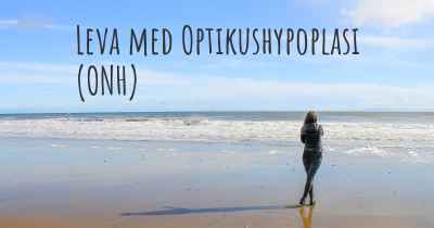 Leva med Optikushypoplasi (ONH)