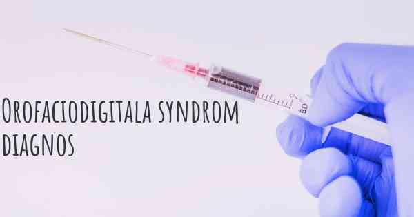 Orofaciodigitala syndrom diagnos