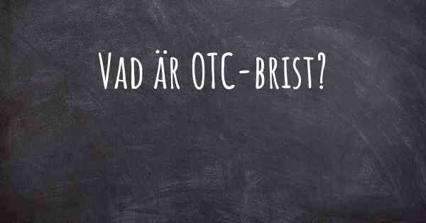 Vad är OTC-brist?