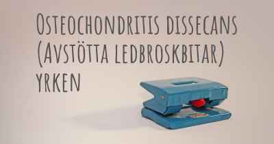 Osteochondritis dissecans (Avstötta ledbroskbitar) yrken
