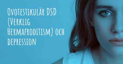 Ovotestikulär DSD (Verklig Hermafroditism) och depression