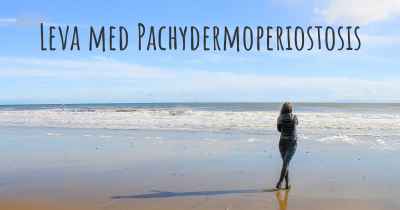 Leva med Pachydermoperiostosis