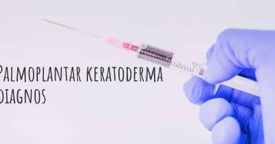 Palmoplantar keratoderma diagnos