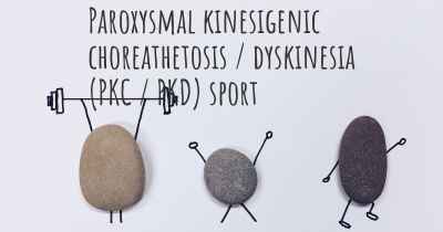 Paroxysmal kinesigenic choreathetosis / dyskinesia (PKC / PKD) sport