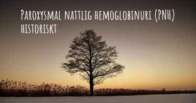 Paroxysmal nattlig hemoglobinuri (PNH) historiskt