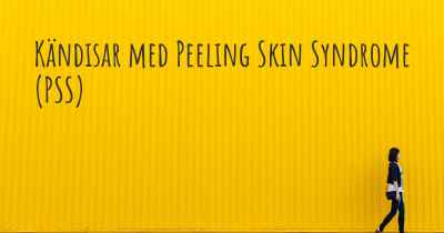 Kändisar med Peeling Skin Syndrome (PSS)