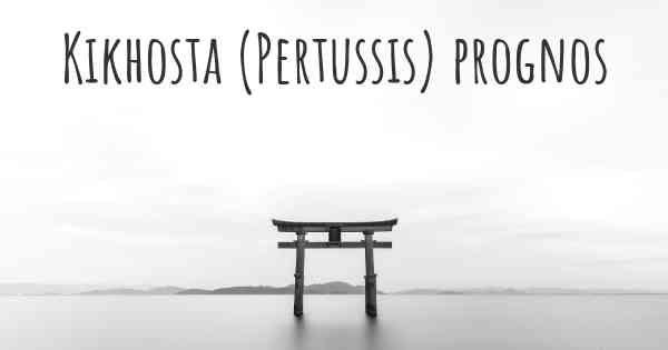 Kikhosta (Pertussis) prognos