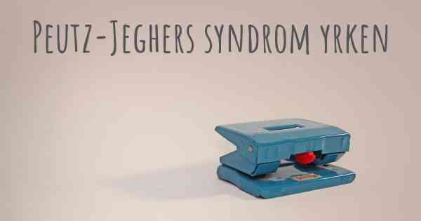 Peutz-Jeghers syndrom yrken
