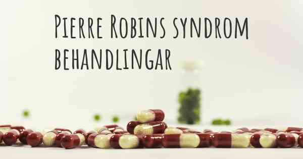 Pierre Robins syndrom behandlingar