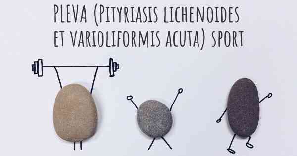 PLEVA (Pityriasis lichenoides et varioliformis acuta) sport