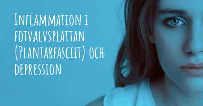 Inflammation i fotvalvsplattan (Plantarfasciit) och depression