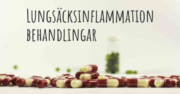 Lungsäcksinflammation behandlingar