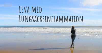 Leva med Lungsäcksinflammation