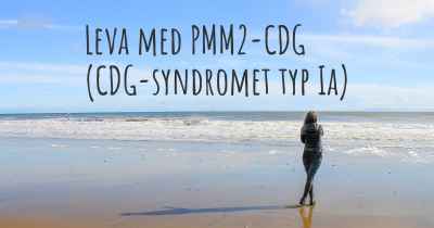 Leva med PMM2-CDG (CDG-syndromet typ Ia)