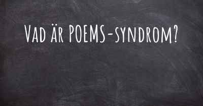 Vad är POEMS-syndrom?