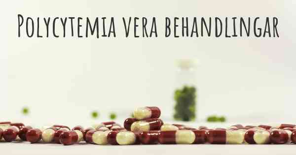 Polycytemia vera behandlingar