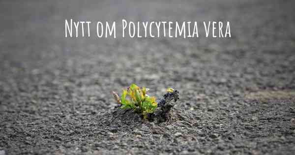 Nytt om Polycytemia vera