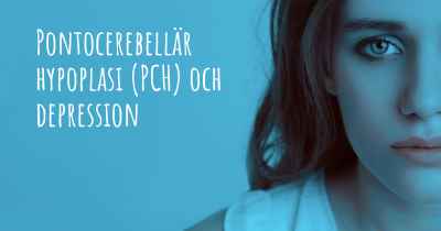 Pontocerebellär hypoplasi (PCH) och depression