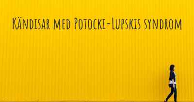 Kändisar med Potocki-Lupskis syndrom