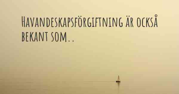 Havandeskapsförgiftning är också bekant som..