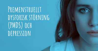 Premenstruellt dysforisk störning (PMDS) och depression