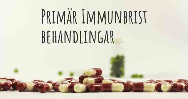 Primär Immunbrist behandlingar