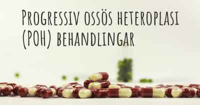 Progressiv ossös heteroplasi (POH) behandlingar