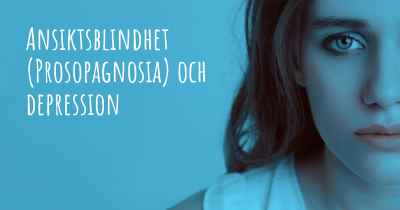 Ansiktsblindhet (Prosopagnosia) och depression