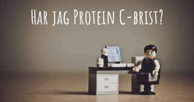 Har jag Protein C-brist?