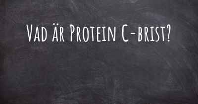 Vad är Protein C-brist?